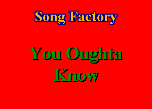 Song Factory