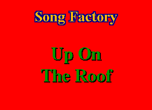 Song Factory