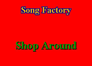 Song Factory