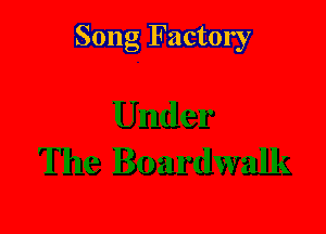 Song Factory