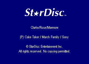 Sterisc...

ClayteiRoaeIMannc-re

(P) C318 Taker I Math Famiy I Sony

8) StarD-ac Entertamment Inc
All nghbz reserved No copying permithed,