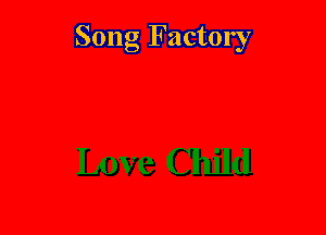 Song Factory