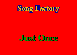 Song Factory