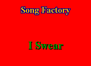 Song Factory