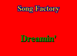 Song Factory