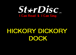 SUrDisc...

I Can Read 8. I Can Sing

HICKORY DICKORY
DOCK
