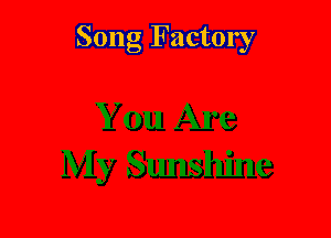 Song Factory