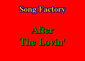 Song Factory