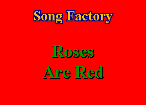 Song Factory