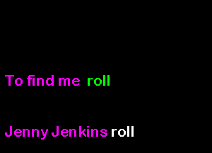 To ndrneroH

JennyJenMnsroH