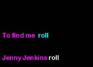 To ndrneroH

JennyJenMnsroH