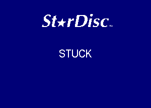 Sterisc...

STUCK