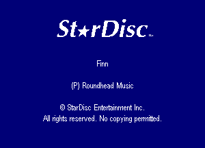 Sterisc...

Finn

Q StarD-ac Entertamment Inc
All nghbz reserved No copying permithed,