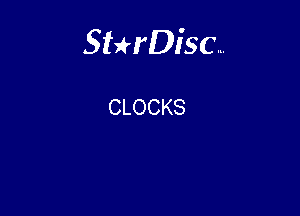 Sterisc...

CLOCKS