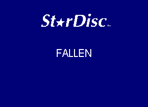 Sterisc...

FALLEN