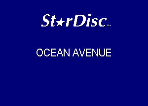 Sterisc...

OCEAN AVENUE