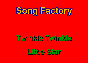 Song Factory