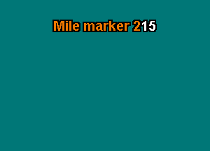 Mile marker 215
