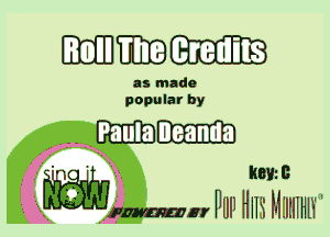 WWW

as made
popular by

- Paula

, . Row 9
high PmI llm Mimmn

Wm