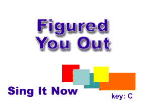 Figwe-d
Yfgu QM

FL

Sing It Now

keyz C