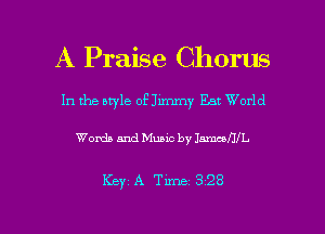 A Praise Chorus

In the style of Jimmy Eat World

Words and Music by JamuI'JIL

Key A Time 328

g