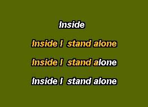 Inside
inside! stand alone

Inside! stand alone

Inside! stand alone