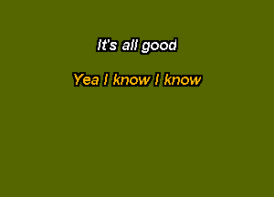 It's a good

Yea I know I know
