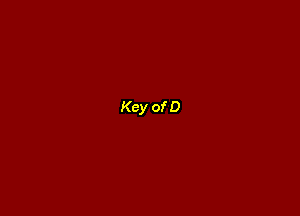 Key of D