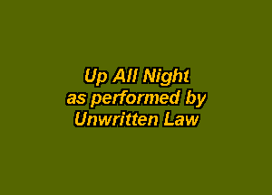 Up All Night

as performed by
Unwritten Law