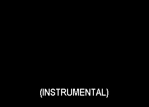 (INSTRUMENTAL)