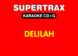 SUPERTRAX

KARAOKE CD .i-G

IELILAH
