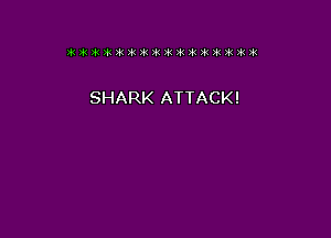 SHARK ATTACK!