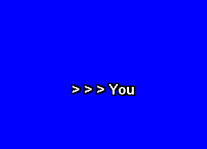 You