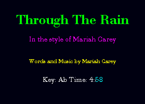 Through The Rain

Words and Music by Man'sh Carey

KEYS Ab Timei 4i58