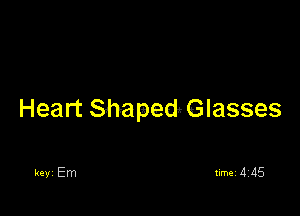 Heart Shaped Glasses