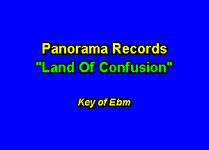 Panorama Records
Land Of Confusion

Key of Ebm
