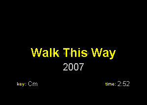 Walk- misWay
2007

key Cm
