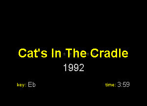 Cat's IanheCradle
1992