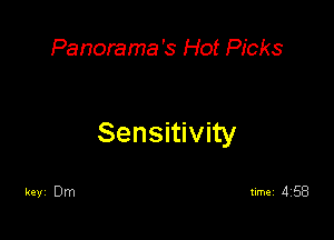 Panorama's Hot Picks

Sensitivity