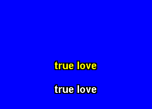 true love

true love