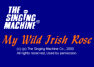 FM -
SIHEWEO
HAMIIMO

My Wild Jrislz K056

(ce)(p)Th eSm ngx ngMc cmh 90C 2000
Alln nsrght ve,sedU edbyp IIIIIIIII ,
