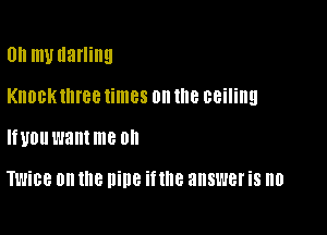 0h muuarling
KHOBKIHIBB times on me ceiling

If U01! want me 0

TWiBB 0n the nine if the answer i8 0