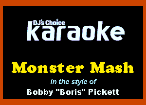 Momst err Menan

in the style of
Bobby Boris Pickett