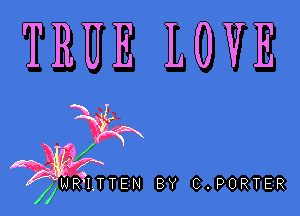 TRUE LOVE