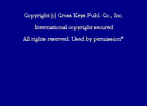 Copyright (0) Oman Key! Publ Co, Inc
hmmtiorml copyright wound

All rights marred Used by pcrmmoion'