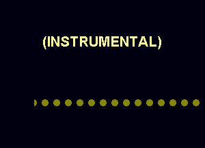 (INSTRUMENTAL)