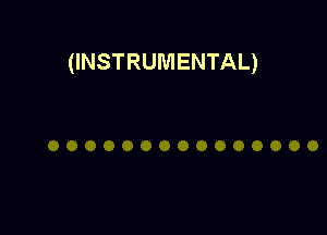 (INSTRUMENTAL)