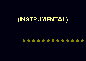 (INSTRUMENTAL)