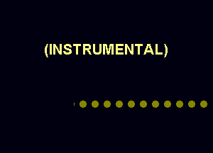 (INSTRUMENTAL)