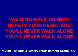 2001 The Music Factory Entertainment Group Ltd.